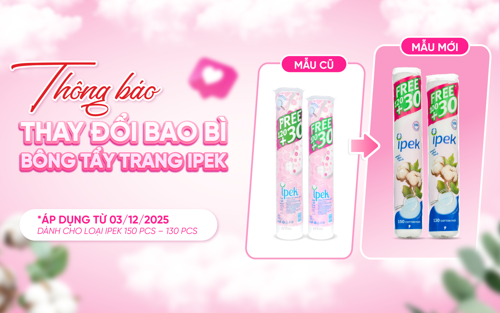 Thông báo thay đổi bao bì sản phẩm bông tẩy trang Ipek từ 3/12/2025 
