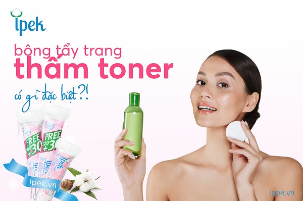 Bông tẩy trang thấm toner khác gì bông tẩy trang thường