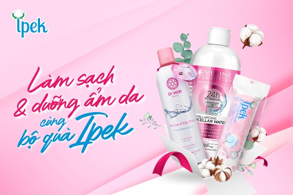 Làm sạch dưỡng ẩm da cùng bộ quà bông tẩy trang Ipek