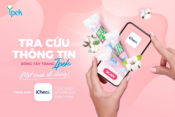 Xóa tan nỗi lo mua phải bông tẩy trang Ipek giả nhờ App Icheck Scanner